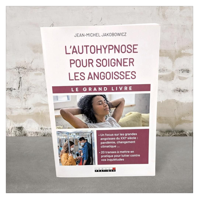L&#039;autohypnose pour soigner ses angoisses