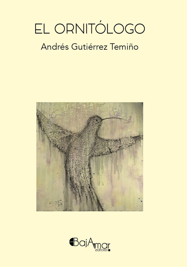 LIBRO EL ORNITÓLOGO DE ANDRÉS GUTIÉRREZ TEMIÑO-BAJAMAR EDITORES-