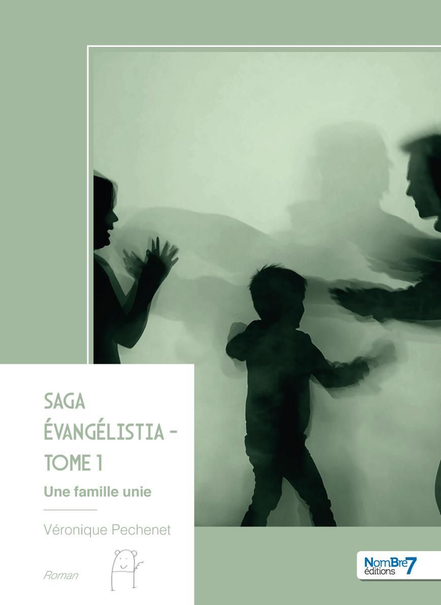 Saga Évangélistia - Tome 1 - Une famille unie