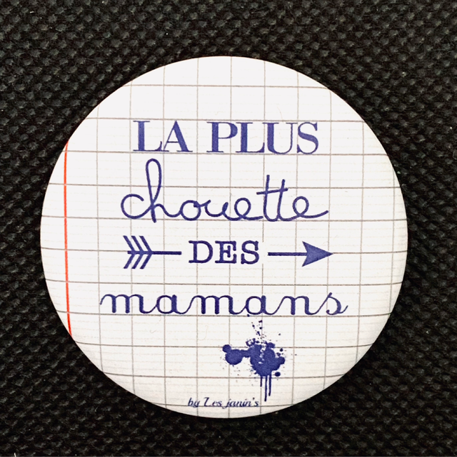 Badge La Plus Chouette Des Mamans