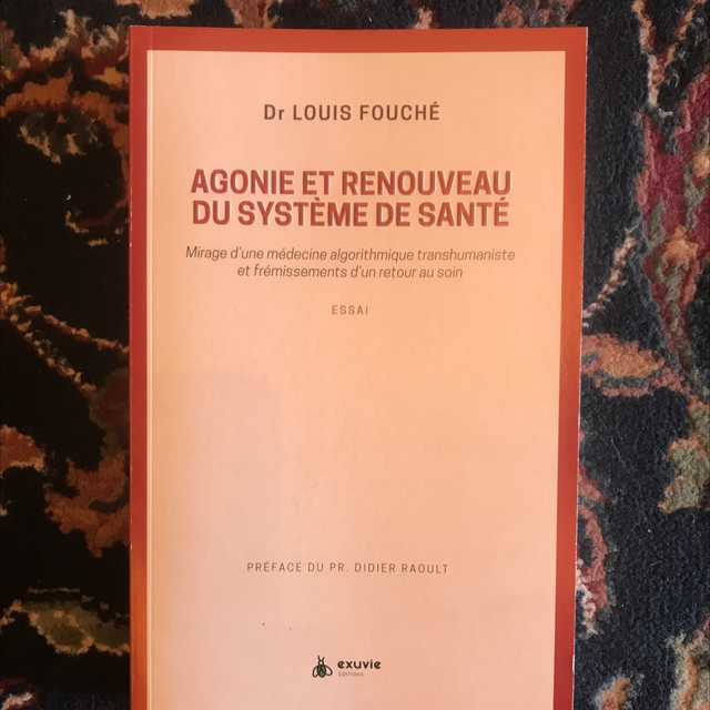 FOUCHÉ Louis - Agonie et Renouveau du Système de Santé