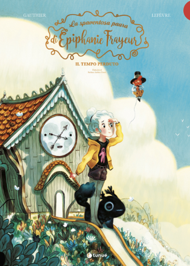 Gauthier Séverine - La spaventosa paura di épiphanie frayeur. vol. 2: il tempo perduto