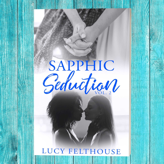 Sapphic Seduction Vol 2: A Lesbian Erotica Collection