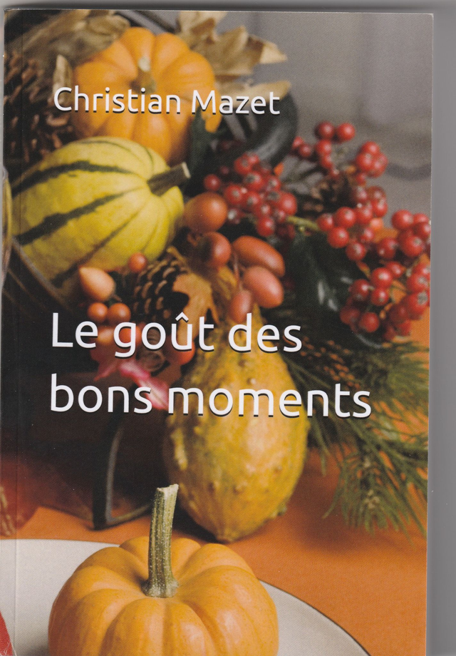 Le goût des bons moments.