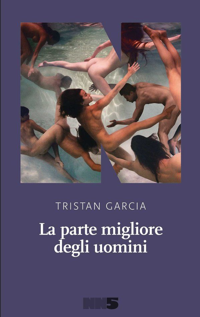 Tristan Garcia - La parte migliore degli uomini