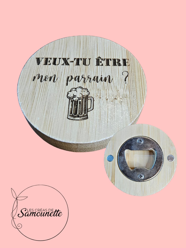 Décapsuleur magnétique veux tu être mon parrain 