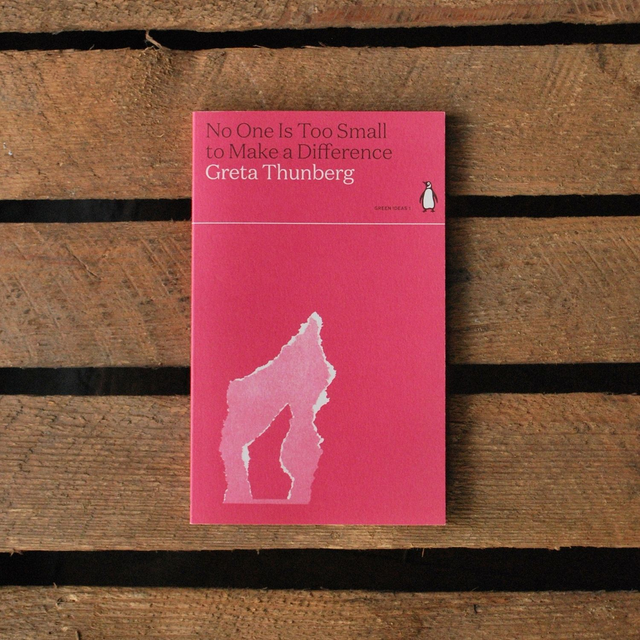 No One Is Too Small to Make a Difference by Greta Thunberg