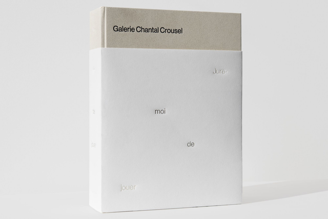 Jure-moi de jouer. Galerie Chantal Crousel 