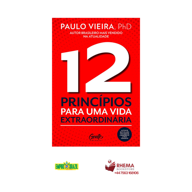 12 Princípios para uma vida extraordinária - Paulo Vieira