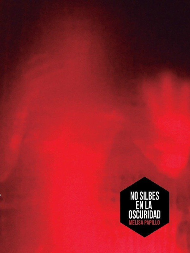 No silbes en la oscuridad - Melisa Papillo
