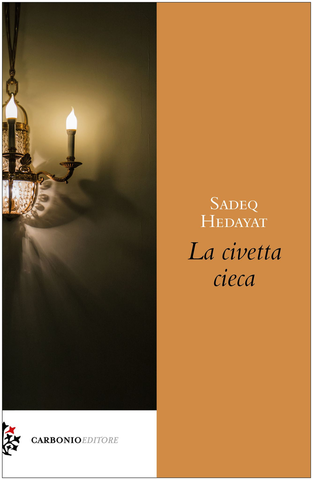 Hedayat Sadeq - La civetta cieca (Carbonio Editore)
