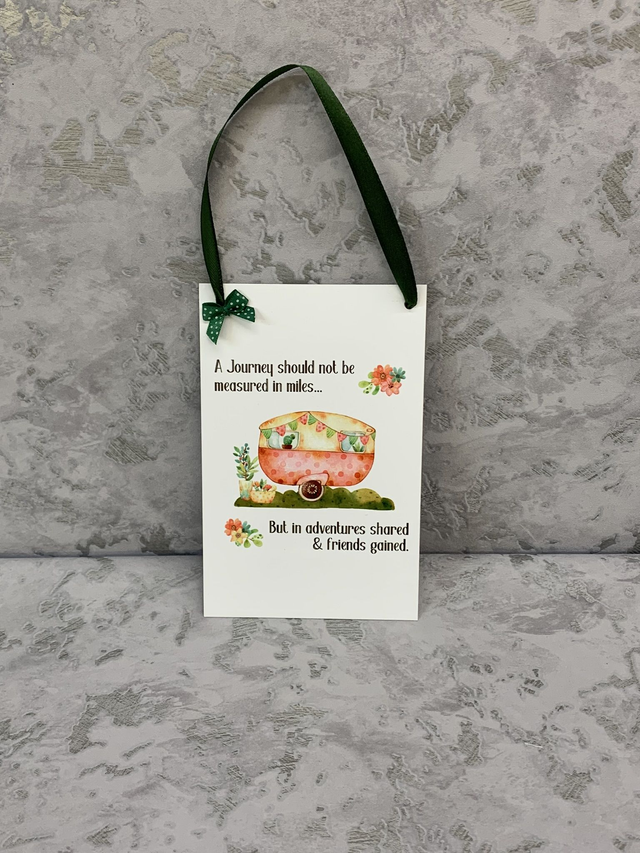 A journey should not be measured in miles but in adventures shared and friends gained sign