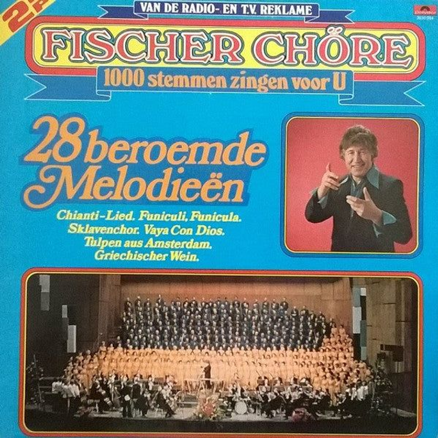Fischer Chöre - Stemmen Zingen Voor U ** Beroemde Melodieën (LP)