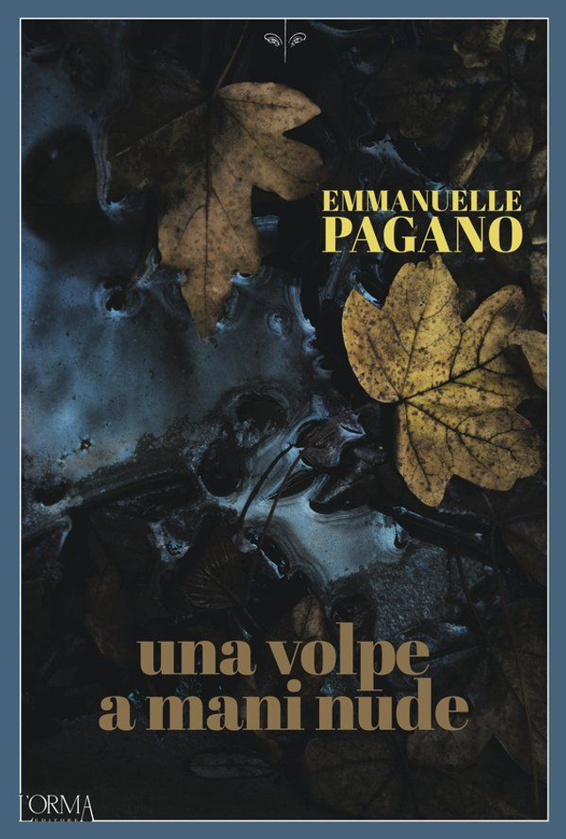 Pagano Emmanuelle - Una volpe a mani nude