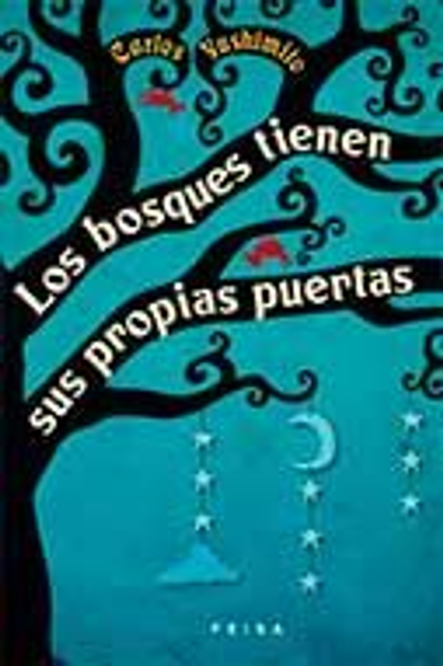 Los bosques tienen sus propias puertas - Carlos Yushimito