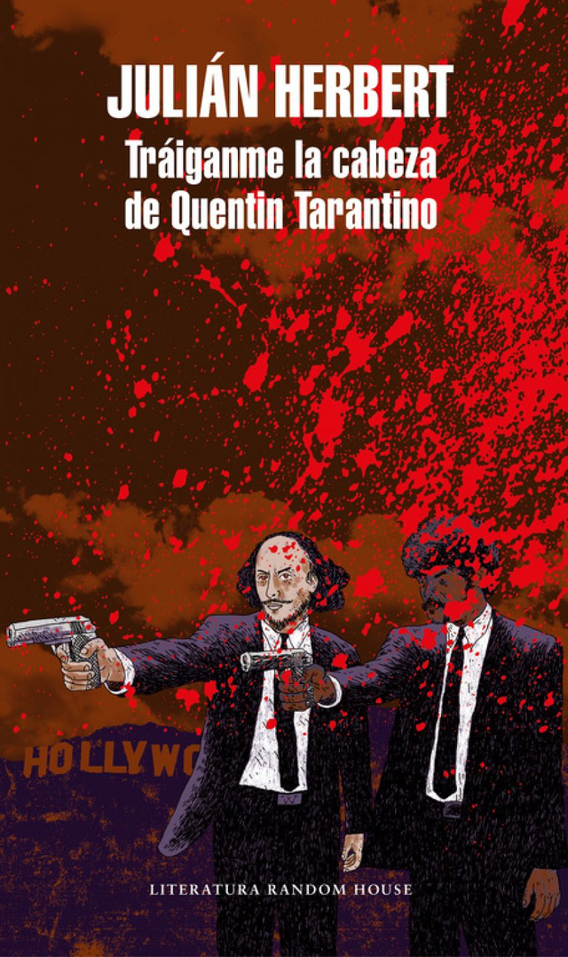 Tráiganme la cabeza de Quentin Tarantino - Julian Herbert
