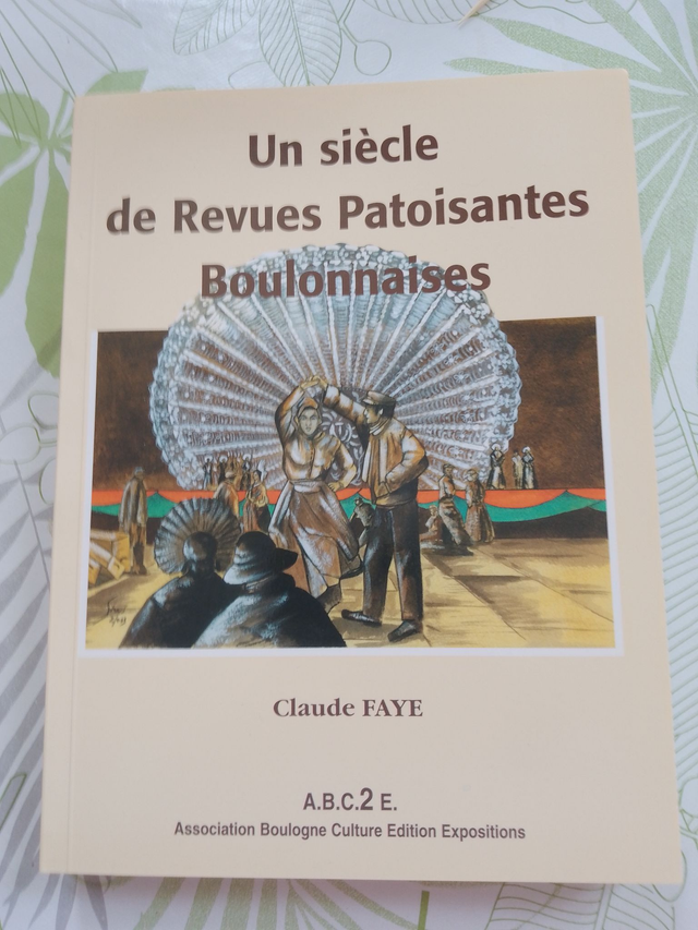 Un siècle de revues patoisantes boulonnaises, Claude Faye