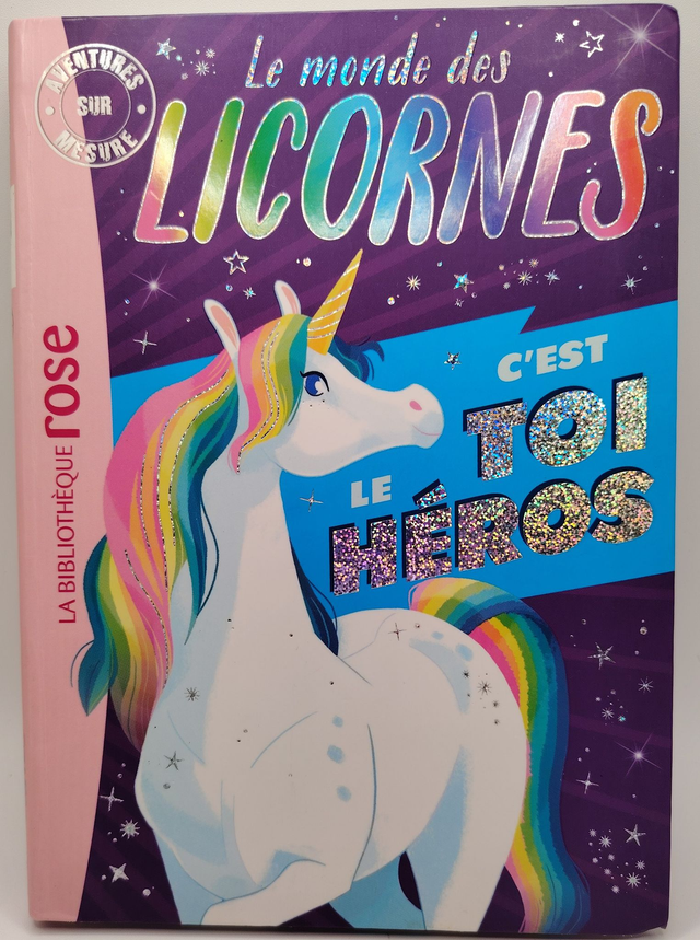 Le monde des licornes : c'est toi le héros