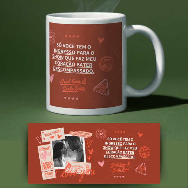Caneca dia dos namorados - Só você tem o ingresso