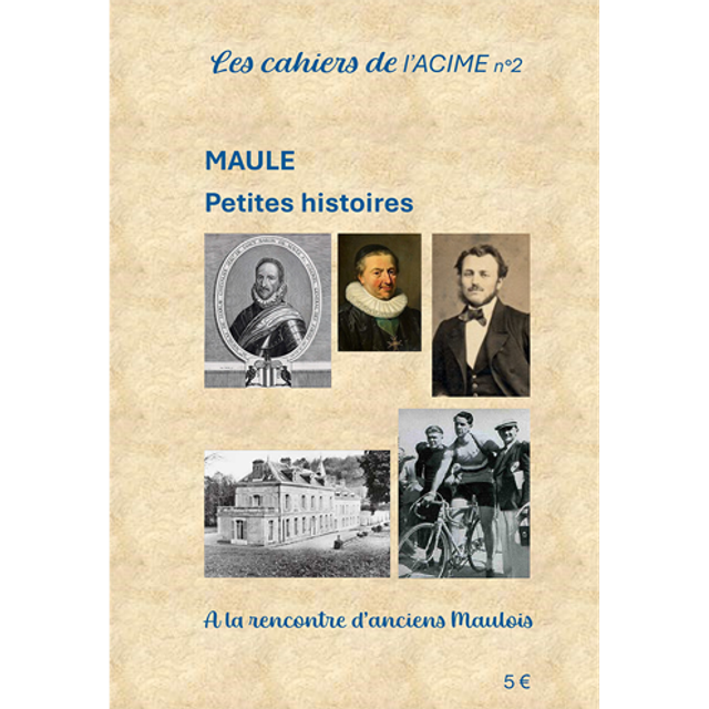 NOUVEAU - Les Cahiers de l'ACIME  N°2 - A la rencontre d'anciens Maulois