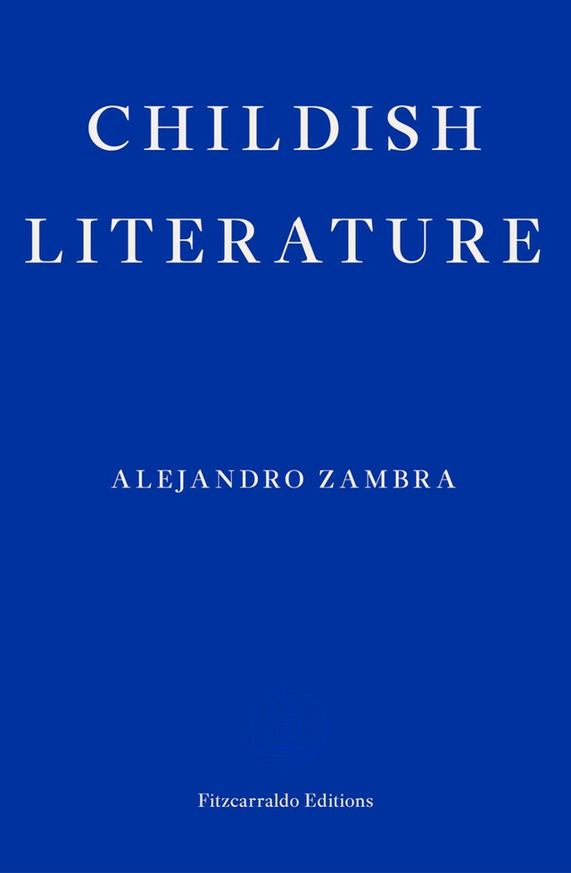 Childish Literature / Alexandro Zambra