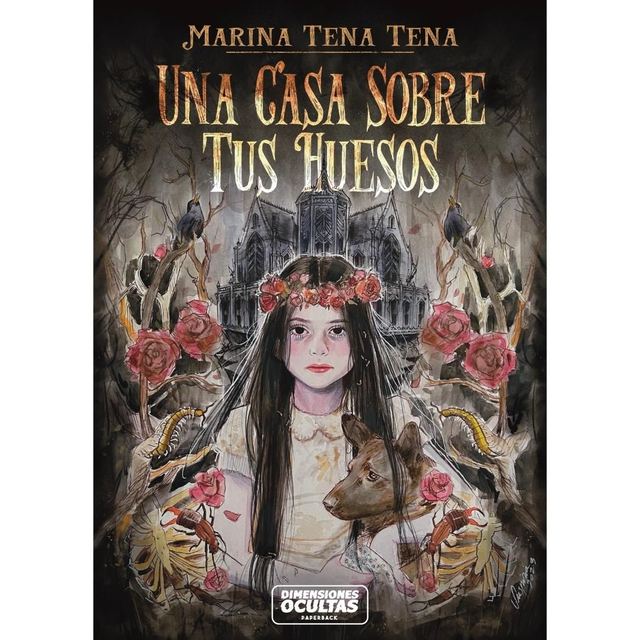 Una casa sobre tus huesos 