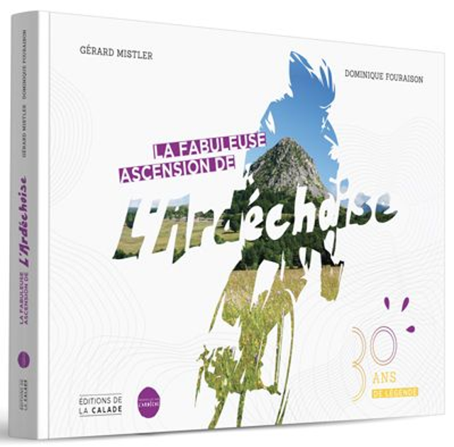 a La Fabuleuse ascension de l'Ardéchoise   PRIX DESTOCKAGE