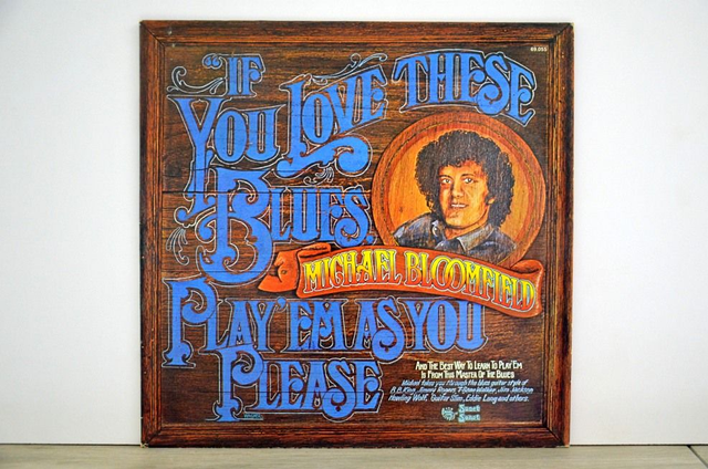 Bloomfield, Mike - If You Love These Blues (1977)