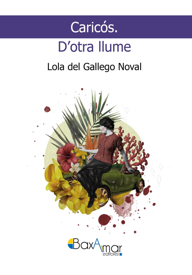 LLIBRU CARICÓS. D´OTRA LLUME DE LOLA DEL GALLEGO NOVAL-BAXAMAR EDITORES-