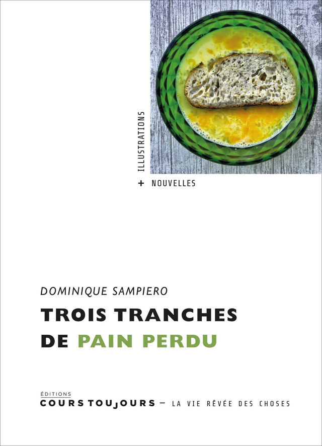 Trois Tranches de pain perdu, de Dominique Sampiero