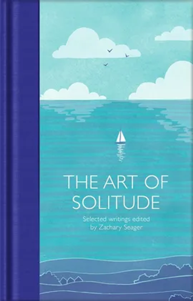 The Art of Solitude / Zachary Seager