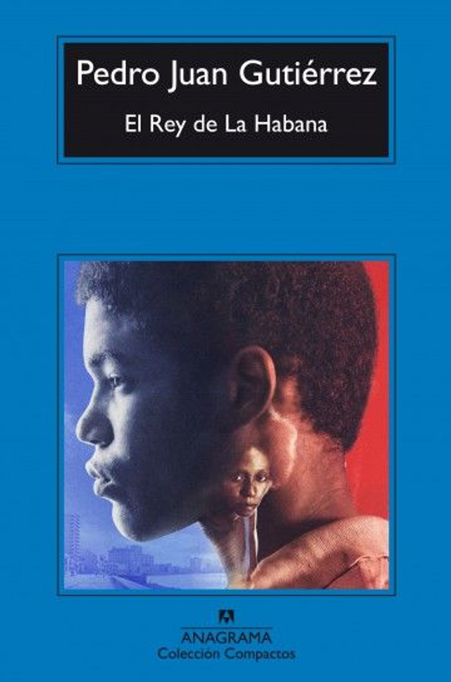 El Rey de la Habana - Pedro Juan Gutiérrez