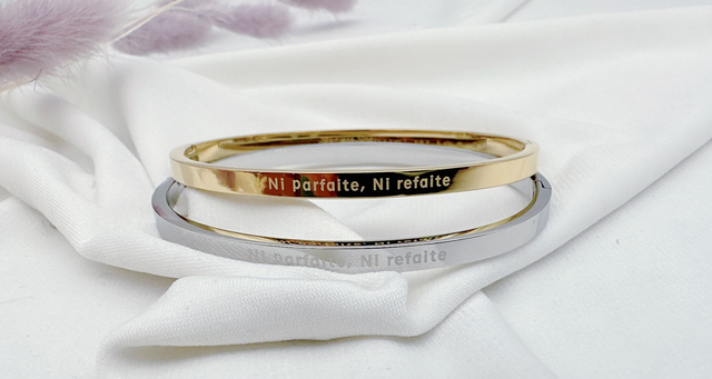 Jonc message “ Ni parfaite, ni refaite “ 