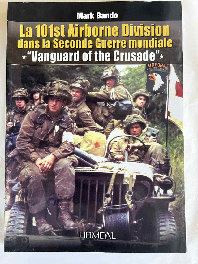 La 101st Airborne Division dans la seconde Guerre mondiale (Vanguard of the Grusade)