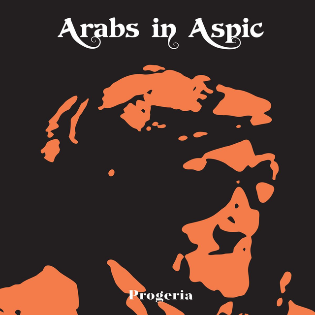 Arabs in Aspic - Progeria [CD]/KMA