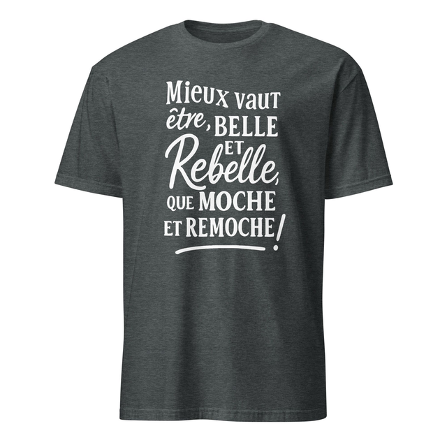 T-shirt citation unisexe – Belle et rebelle