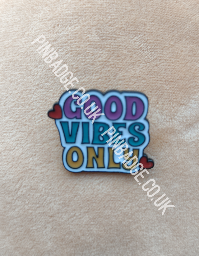 Good vibes only