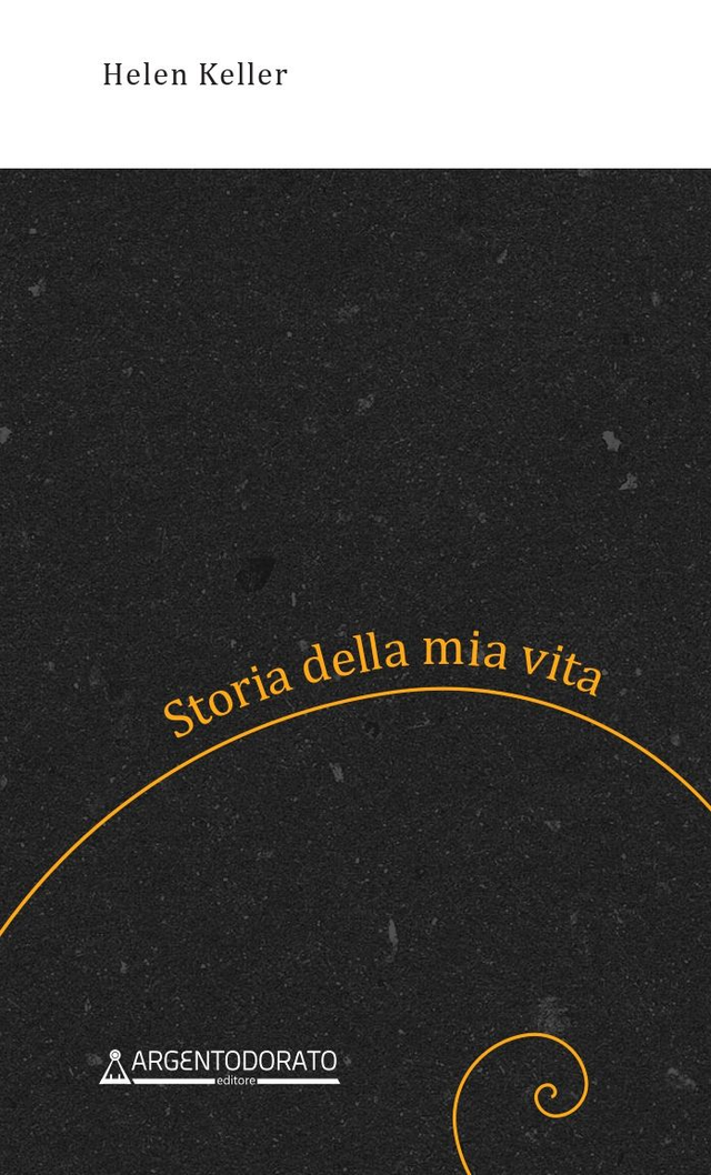 Storia della mia vita. Helen Keller