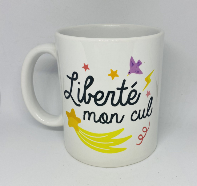 Mug Liberté mon cul