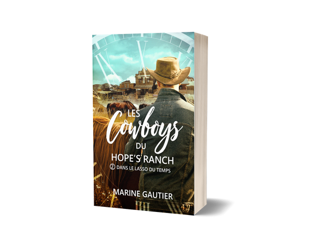 Dans le lasso du temps T2 : Les cowboys du Hope's Ranch 