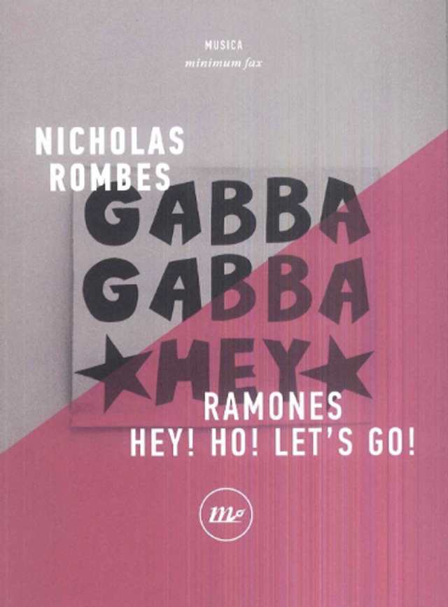 Rombes Nicholas - Ramones Hey! Ho! Let's go!