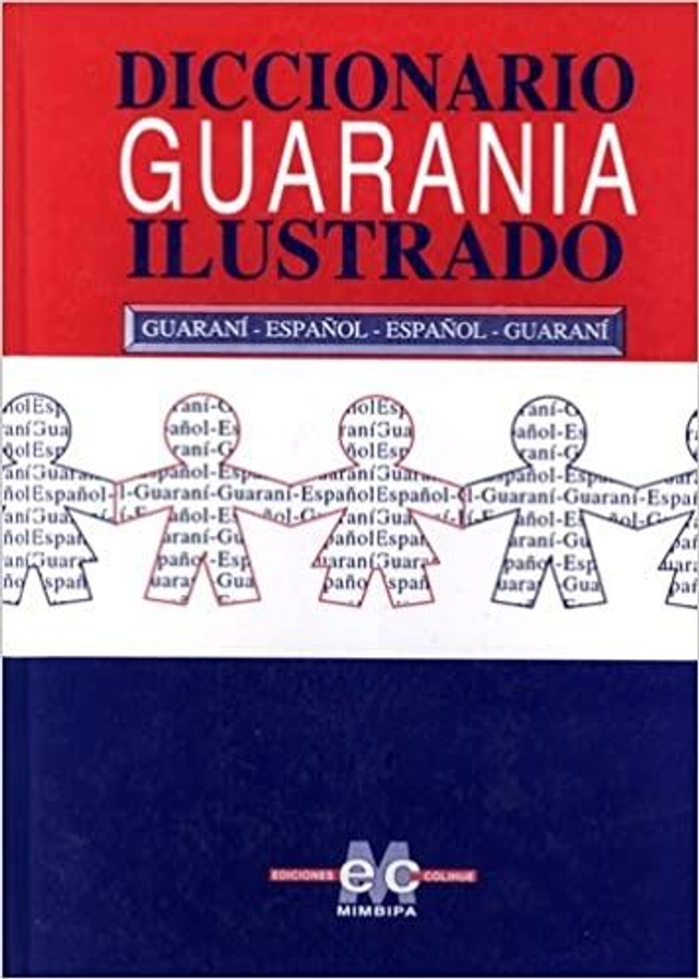 Guarania ilustrado: Diccionario guaraní - español