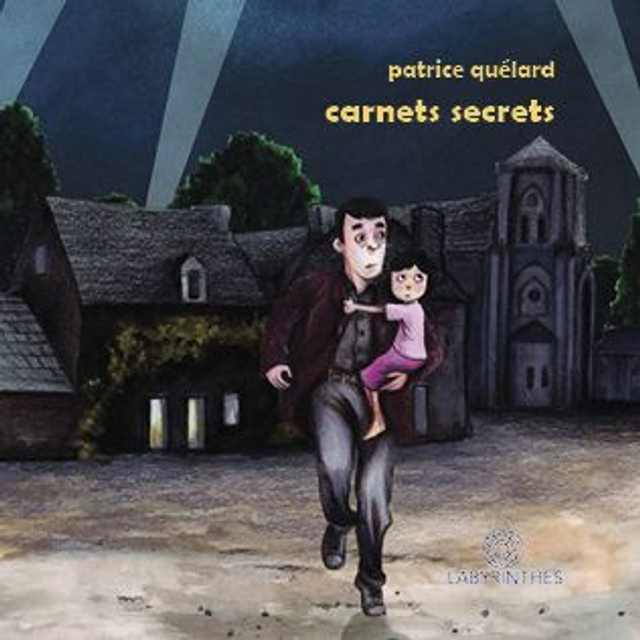 Carnets secrets - Patrice Quélard