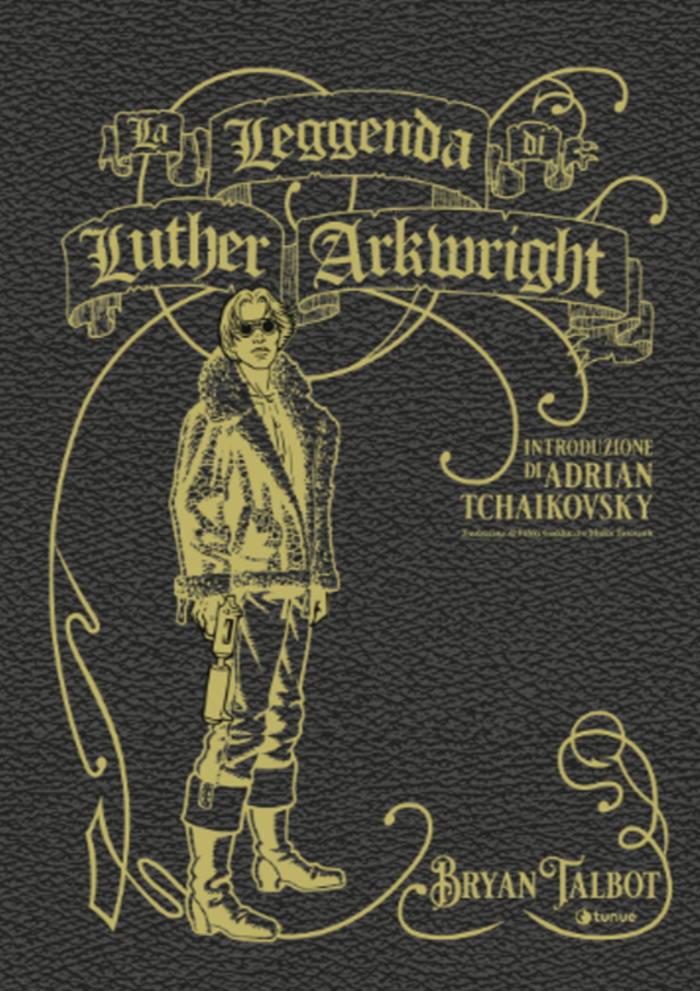 Talbot Bryan - La leggenda di luther arkwright (Tunué)