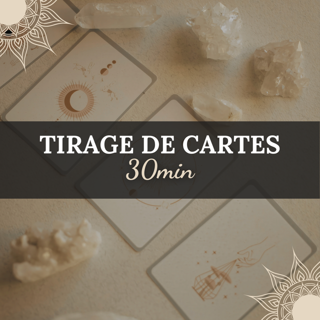 Tirage de Cartes - 1 question/problématique - 30min