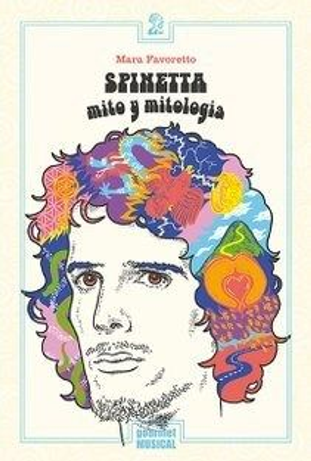 Luis Alberto Spinetta: Mito y mitología - Mara Favoretto