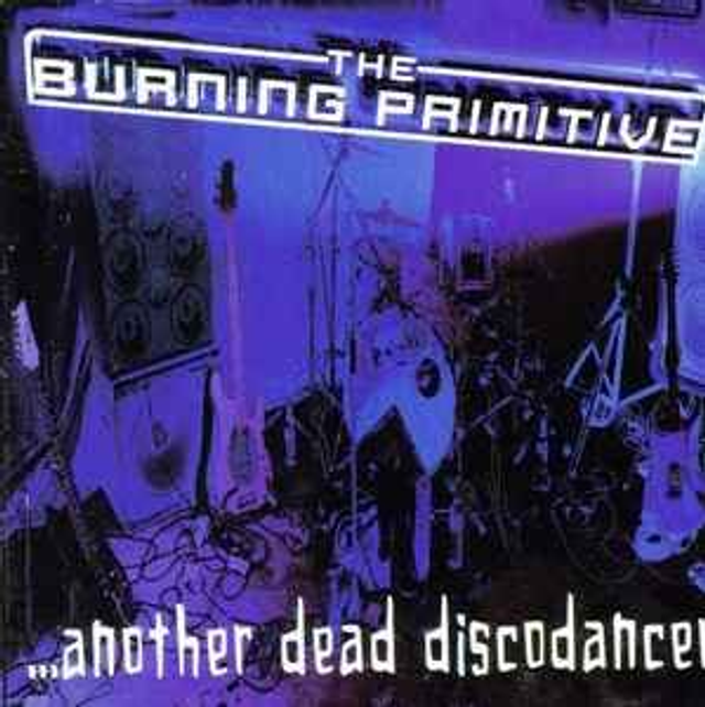 The Burning Primitive – ...Another Dead Discodancer Audio  CD