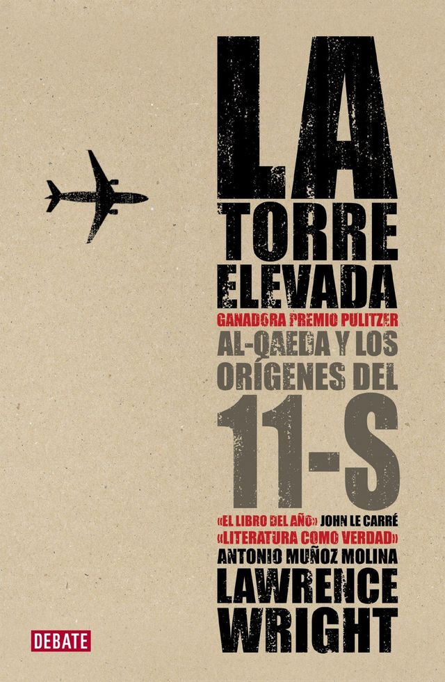 La torre elevada: Al-Qaeda y los orígenes del 11-S - Lawrence Wright
