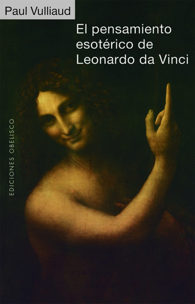 El pensamiento esotérico de Leonardo da Vinci - Paul Vulliad