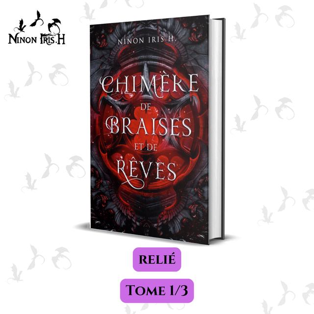 Chimère de Braises et de Rêves (RELIÉ)